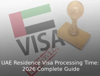 UAE Residence Visa Processing Time 2026 Complete Guide