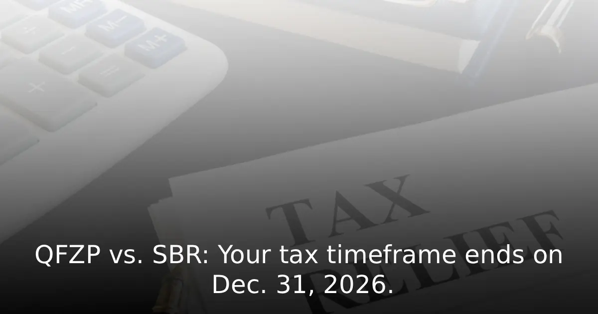 QFZP vs. SBR Your tax timeframe ends on Dec. 31, 2026.