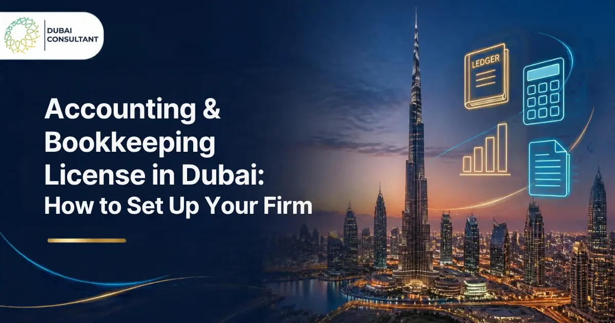 Accounting & Bookkeeping License in Dubai How to Set Up Your Firm