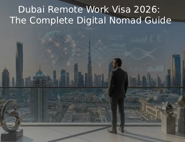 Dubai Remote Work Visa 2026 The Complete Digital Nomad Guide