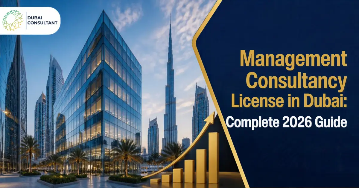 Management Consultancy License in Dubai Complete 2026 Guide