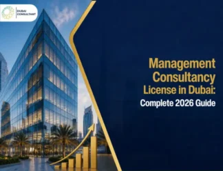 Management Consultancy License in Dubai Complete 2026 Guide